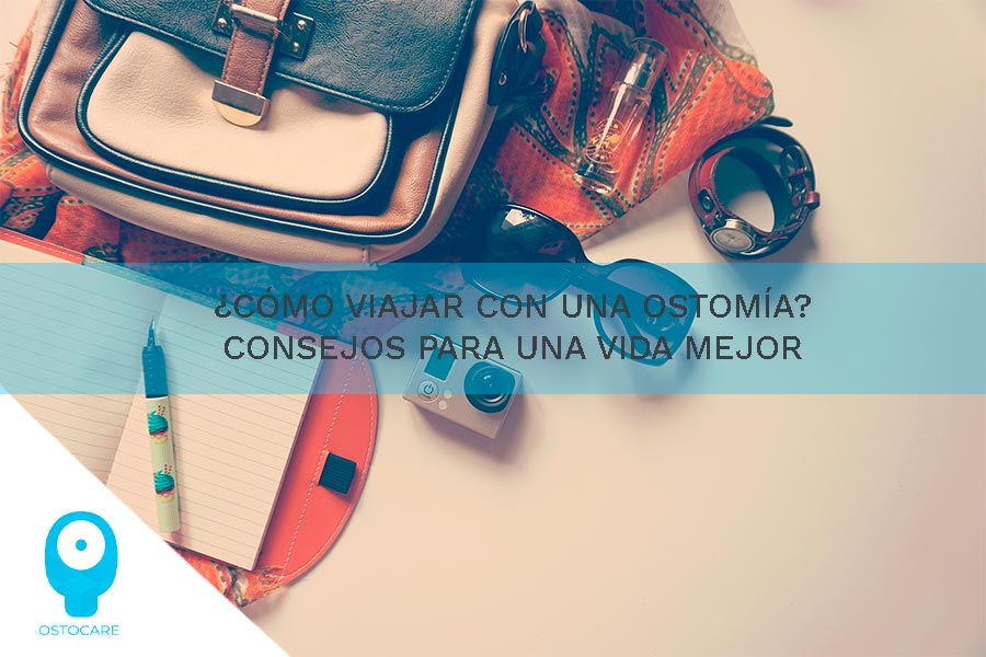 ¿Cómo viajar con una ostomía? Consejos para una vida mejor